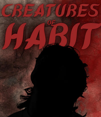Creatures of Habit