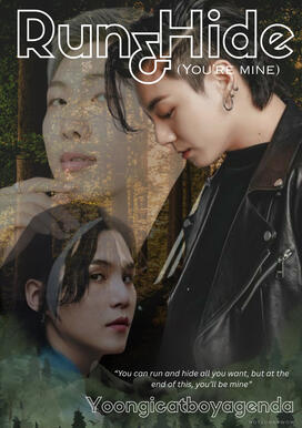 Run &amp; Hide (You&#39;re Mine)
